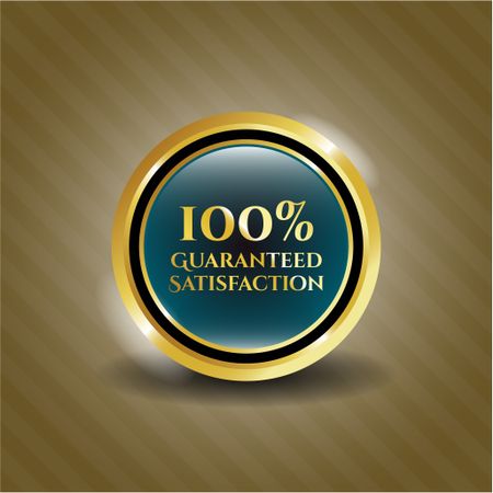 100% Guaranteed satisfaction gold shiny medal