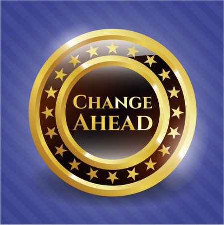 Change ahead gold shiny emblem with blue background
