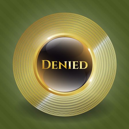 Denied gold shiny badge