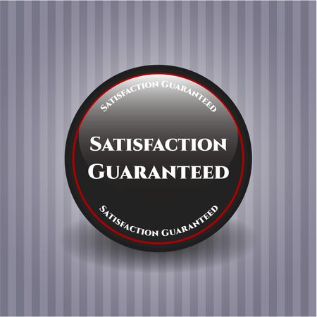 Satisfaction guaranteed black badge