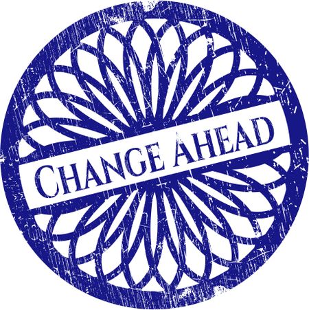 Blue Change Ahead rubber stamp