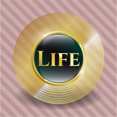 Life gold shiny badge