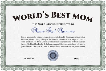 Award: Best Mom in the world. Easy to print. Customizable, Easy to edit and change colors.Cordial design. 