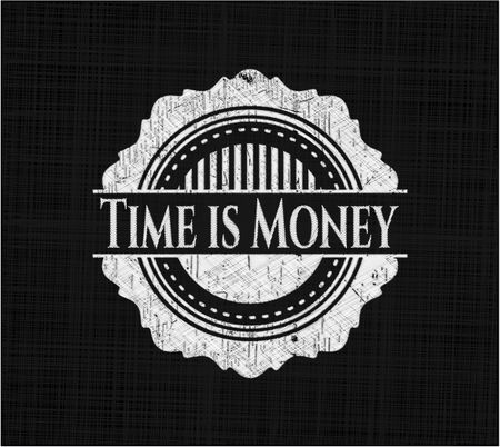 Time is Money chalk emblem written on a blackboard