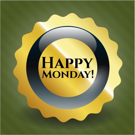 Happy Monday! gold shiny badge