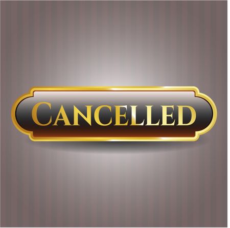 Cancelled gold shiny badge