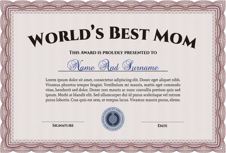 Award: Best Mom in the world. Customizable, Easy to edit and change colors.Easy to print. Beauty design. 