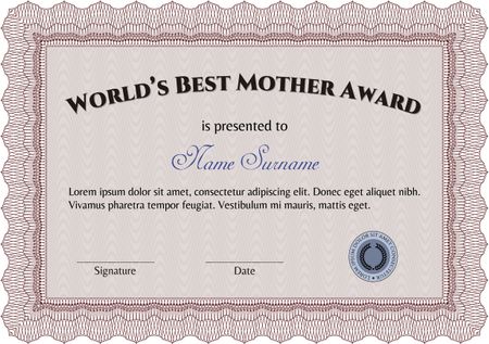 Award: Best Mom in the world. Detailed.Superior design. Easy to print. 