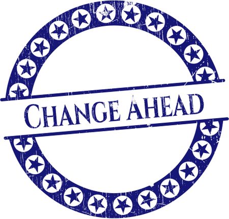 Change Ahead rubber grunge seal