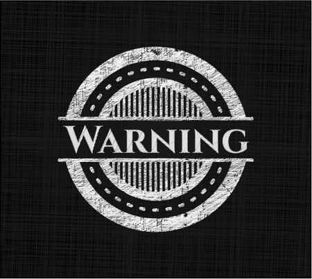 Warning on chalkboard