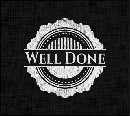 Well Done chalkboard emblem written on a blackboard