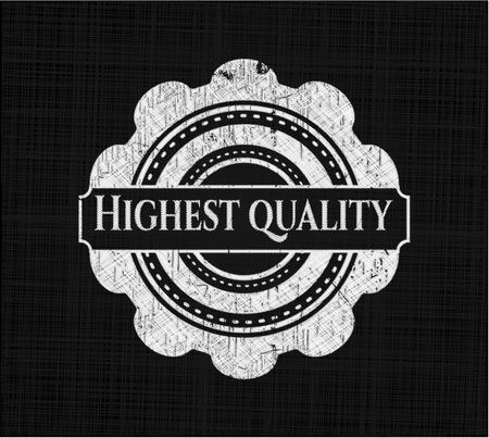 Highest Quality on chalkboard