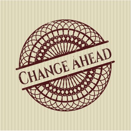 Change Ahead rubber grunge texture seal