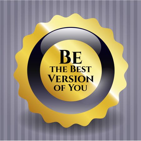 Be the Best Version of You golden badge