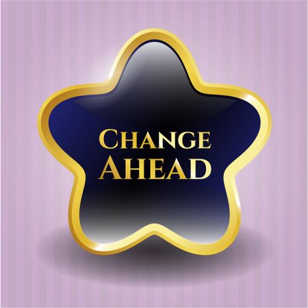 Change Ahead gold shiny badge