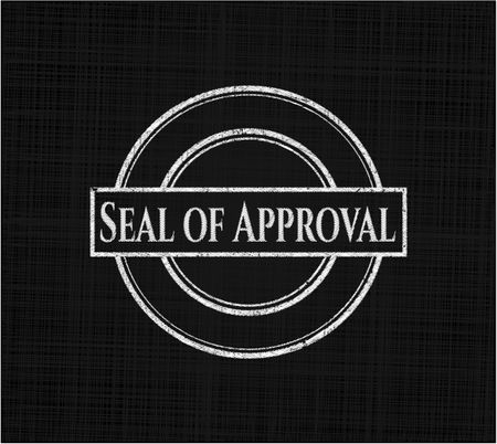Seal of Approval chalkboard emblem written on a blackboard