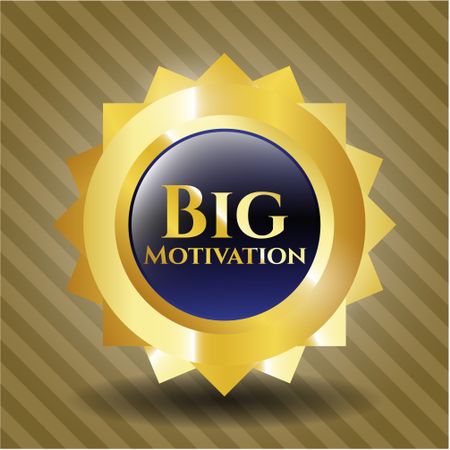 Big Motivation gold badge