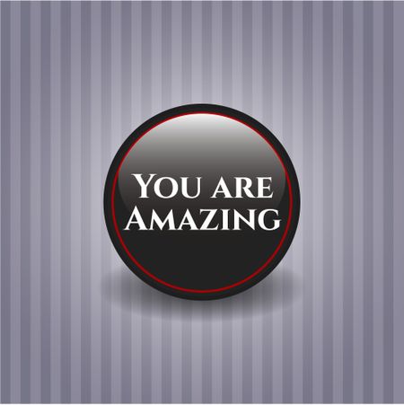 You are Amazing black emblem