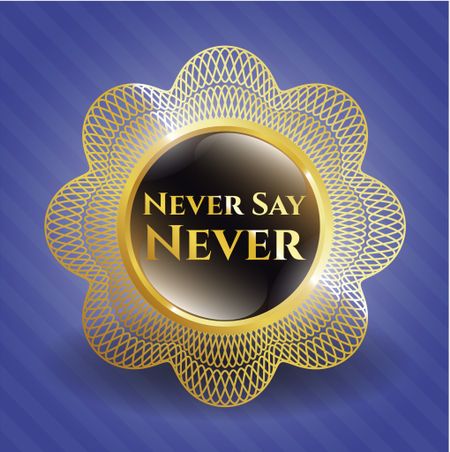 Never Say Never gold emblem