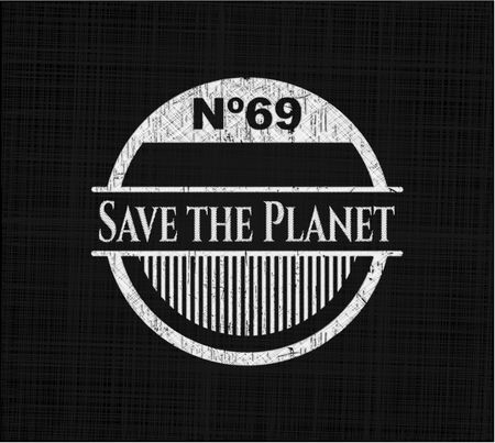 Save the Planet chalkboard emblem written on a blackboard