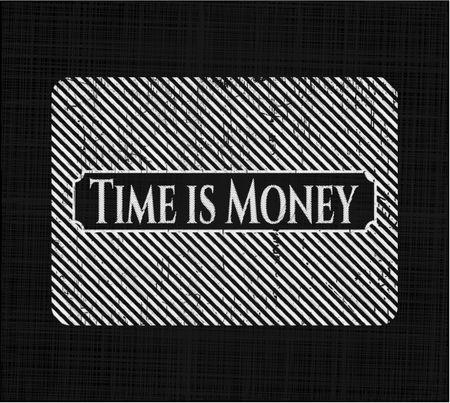 Time is Money with chalkboard texture