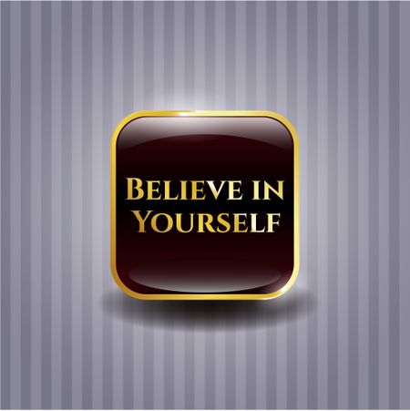 Believe in Yourself gold emblem or badge
