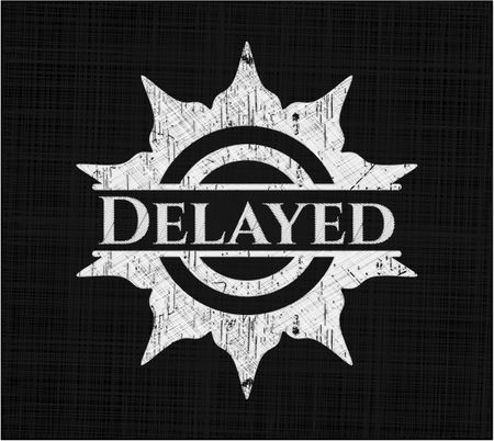 Delayed on chalkboard