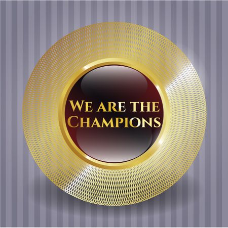We are the Champions gold badge or emblem