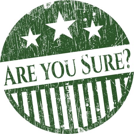 Are you Sure? rubber grunge stamp