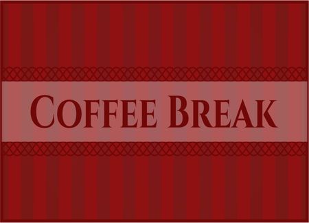 Coffee Break retro style card, banner or poster