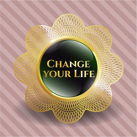 Change your Life golden emblem