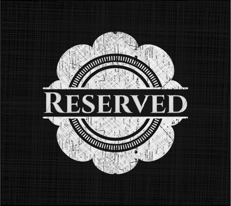 Reserved written on a chalkboard