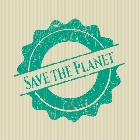 Save the Planet rubber grunge seal