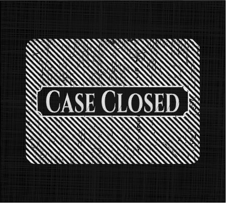 Case Closed written on a chalkboard