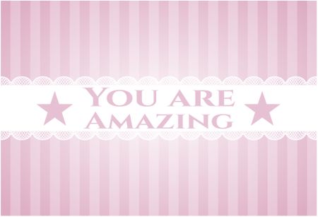 You are Amazing card, poster or banner