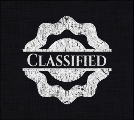 Classified written on a chalkboard