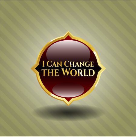 I Can Change the World golden emblem or badge