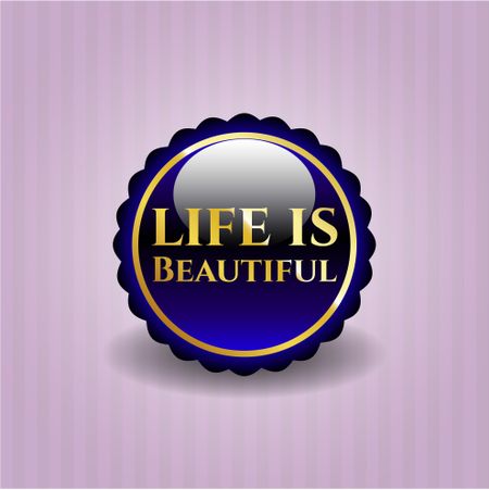 Life is Beautiful golden badge