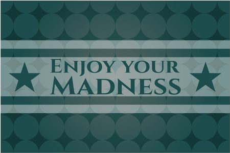 Enjoy your Madness banner