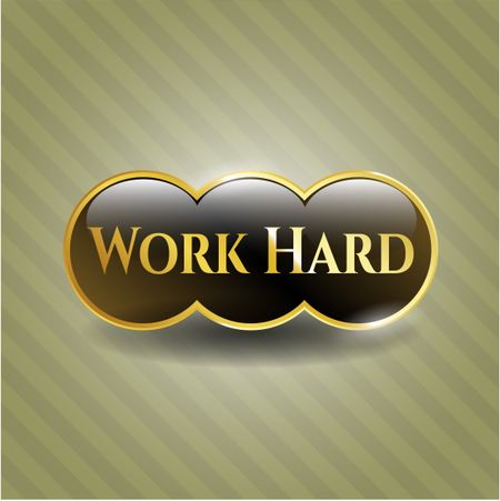 Work Hard shiny emblem