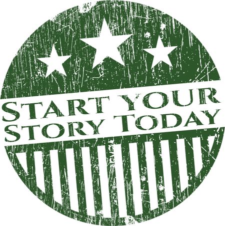 Start your Story Today grunge stamp