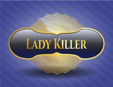 Lady Killer golden emblem or badge