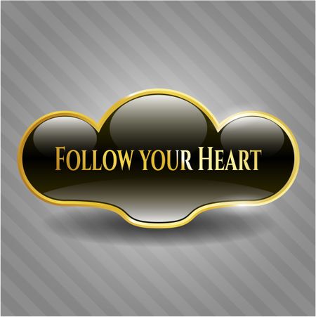 Follow your Heart golden emblem or badge