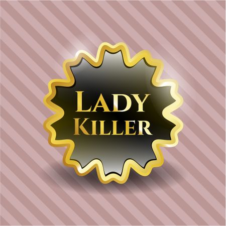 Lady Killer gold shiny badge