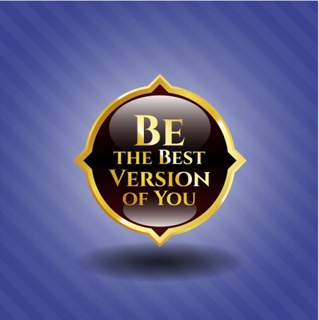 Be the Best Version of You gold badge or emblem