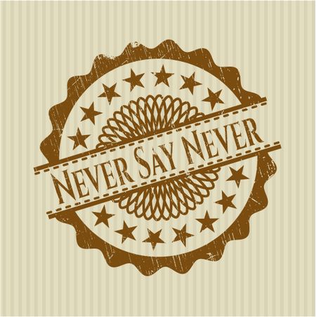 Never Say Never rubber grunge texture stamp