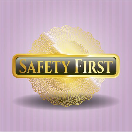 Safety First gold shiny badge