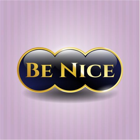 Be Nice golden emblem or badge