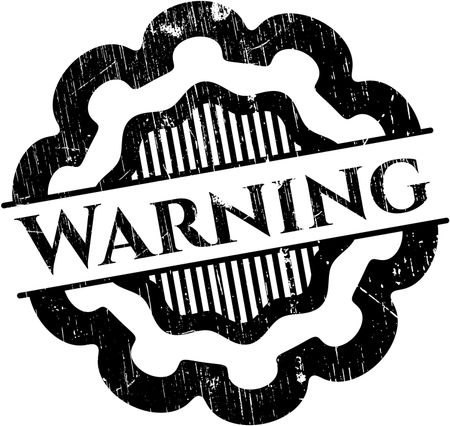 Warning rubber stamp with grunge texture