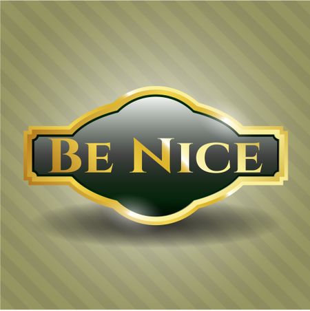 Be Nice golden emblem